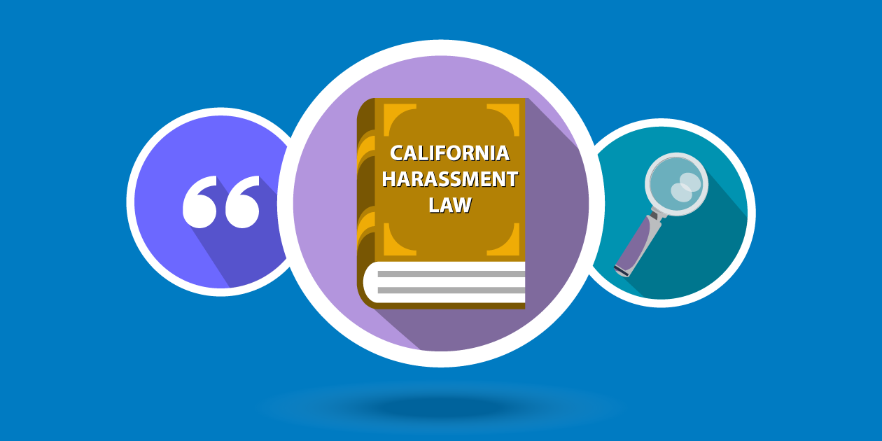 Workplace Harassment Law in California (2023 Guide)